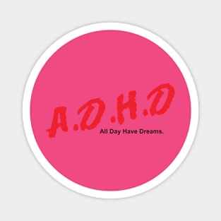 ADHD Dreams Magnet